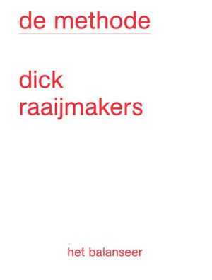 het balanseer / De Methode / Dick Raaijmakers / 2014