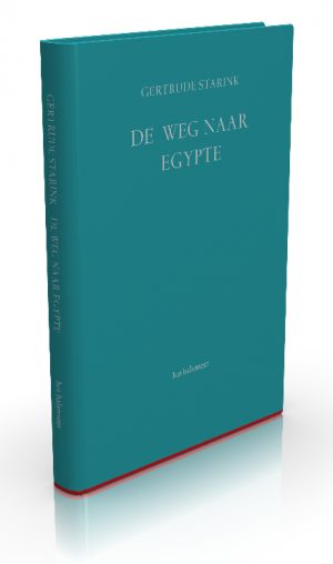 het balanseer / uitgaven / De weg naar Egypte / Gertrude Starink / 2012 het balanseer / uitgaven / De weg naar Egypte / Gertrude Starink / 2012
