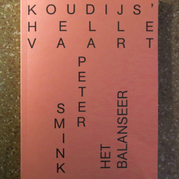 het balanseer / Koudijs' Hellevaart / Peter Smink / 2016