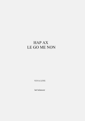 HAP AX LE GO ME NON / Veva Leye